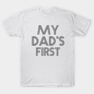 MY DAD'S FIRST, COOL FAMILY T-Shirt